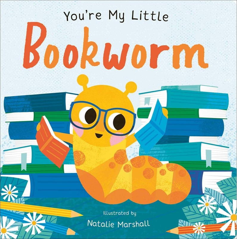 You’re My Little Bookworm – board book Edwards, Nicola|Marshall, Natalie