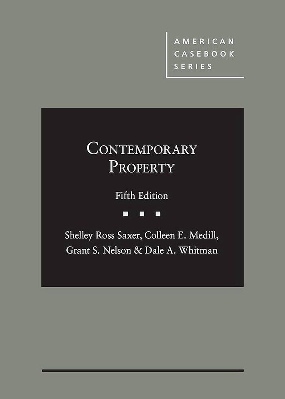 Contemporary Property by Dale A. Whitman, Colleen E. Medill, Shelley Saxer (5th)