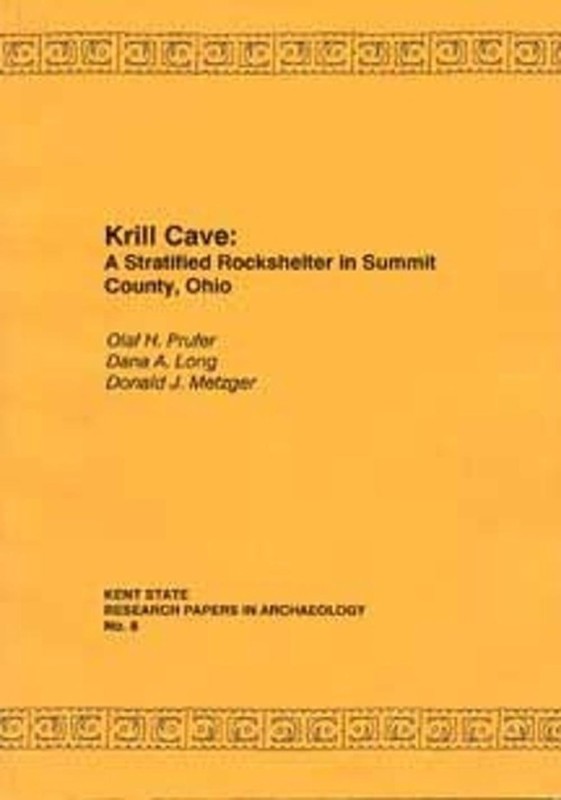 Krill Cave: A Stratified Rockshelter in Summit Country by The Kent State Univers