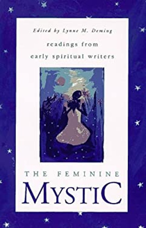 The Feminine Mystic : Readings from Early Spiritual Writers Paper