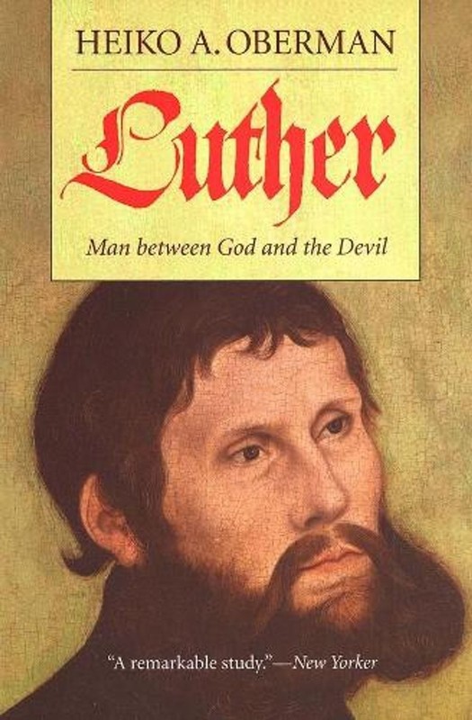 Luther: Man Between God and the Devil by Heiko A. Oberman (English) Paperback Bo