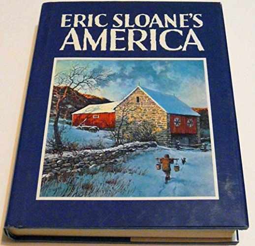 Eric Sloane’s America – Hardcover, by Sloane Eric – Very Good