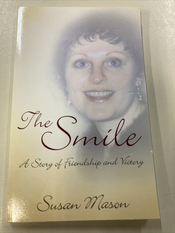 Smile SC Susan Mason Redemption Press A Story of Friendship and Victory