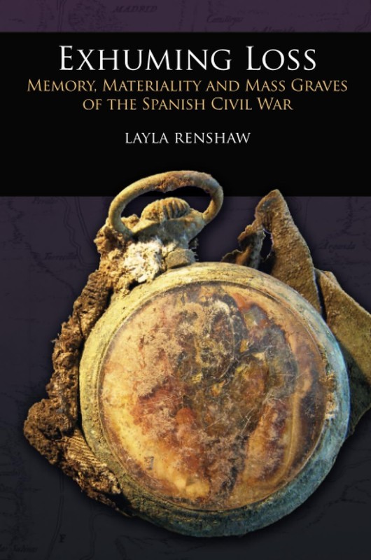 Exhuming Loss (UCL Institute of Archaeology Critical Cultural Heritage Serie…