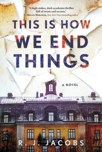 This is How We End Things: A Novel – Paperback By Jacobs, RJ – GOOD