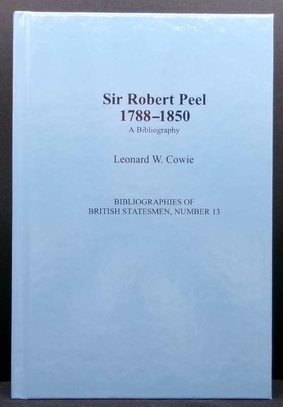 SIR ROBERT PEEL 1788-1850: A Bibliography Greenwood Press Prime Minister HC