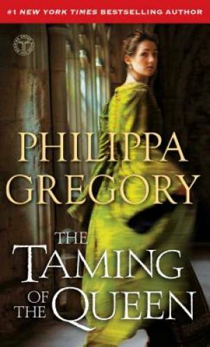 The Taming of the Queen (The Plantagenet and Tudor Novels) – Paperback – GOOD