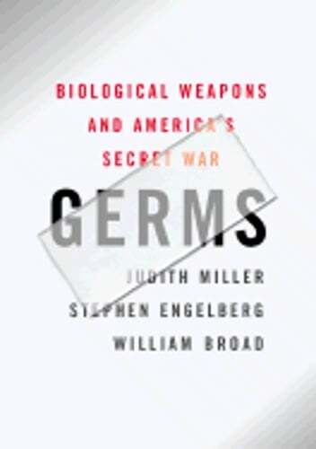 Germs: Biological Weapons and America’s Secret War by Judith Miller: Used