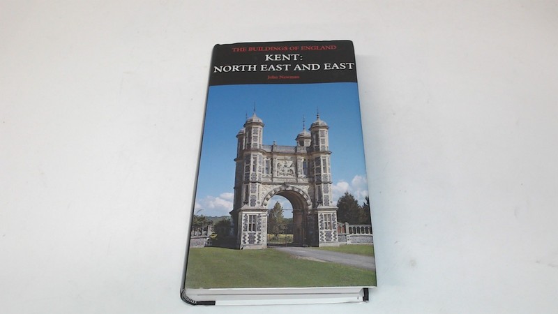 Kent: North-East and East, John Newman, Yale University Press, 20