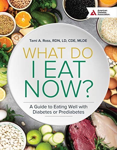 WHAT DO I EAT NOW 3RD EDITION: A GUIDE TO EATING WELL WITH By Ross Rdn Ld Cde