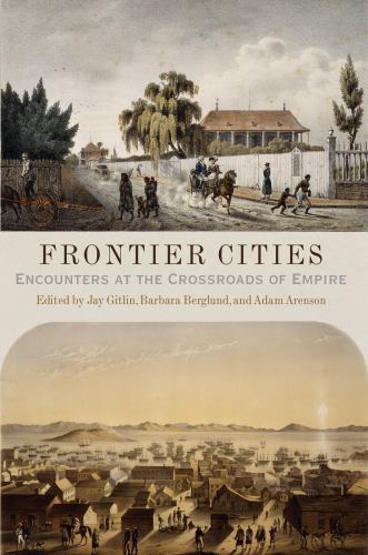 Frontier Cities: Encounters at the Crossroads of Empire by