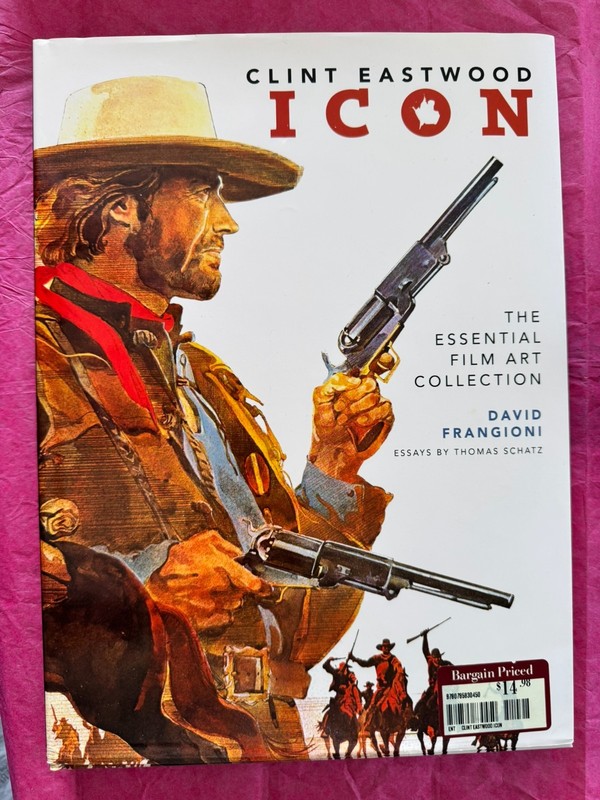 CLINT EASTWOOD ICON the ESSENTIAL FILM ART COLLECTION by David Frangioni HC