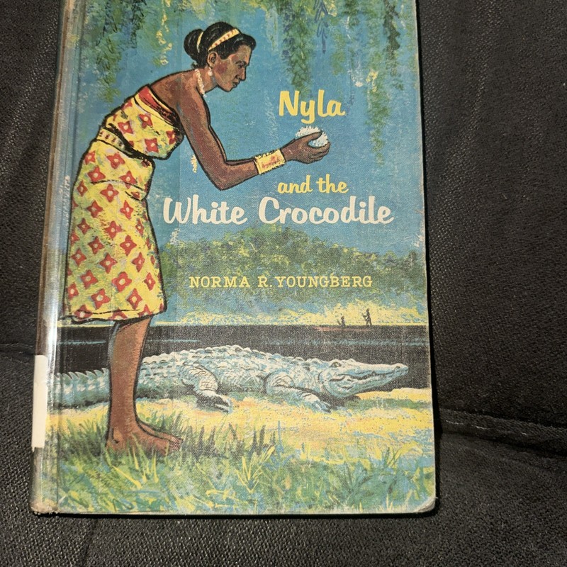 Nyla and the White Crocodile By Norma R. Youngberg, 1963, First Edition, HC