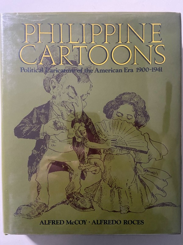 Philippine Cartoons: Political Caricature of the American Era 1900-1941 RARE OOP