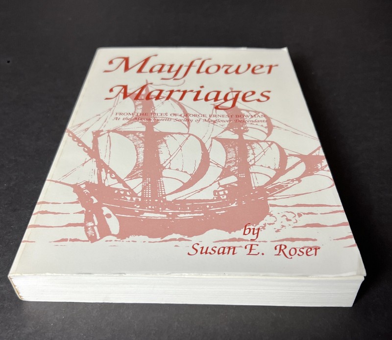 Mayflower Marriages: From The Files of George Ernest Bowman by Susan E. Roser gallery