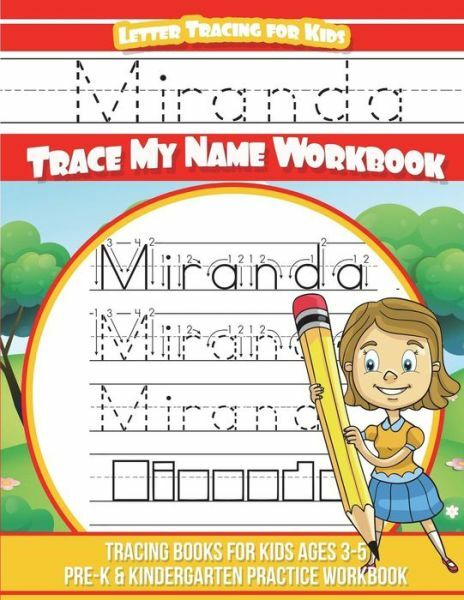 Miranda Letter Tracing For Kids Trace My Name Workbook: Tracing Books For K…