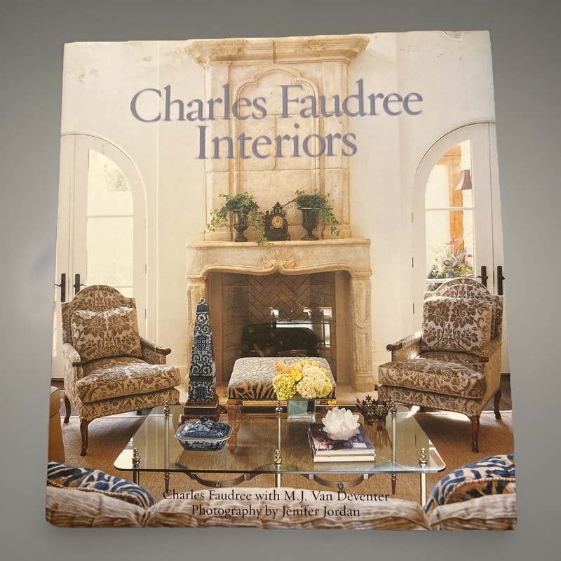 Charles Faudree Interiors by Charles Faudree (2008, Hardcover) *BRAND NEW*