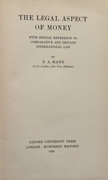 The Legal Aspect of Money by F. A. Mann, Rare, 1938 1st Ed. gallery