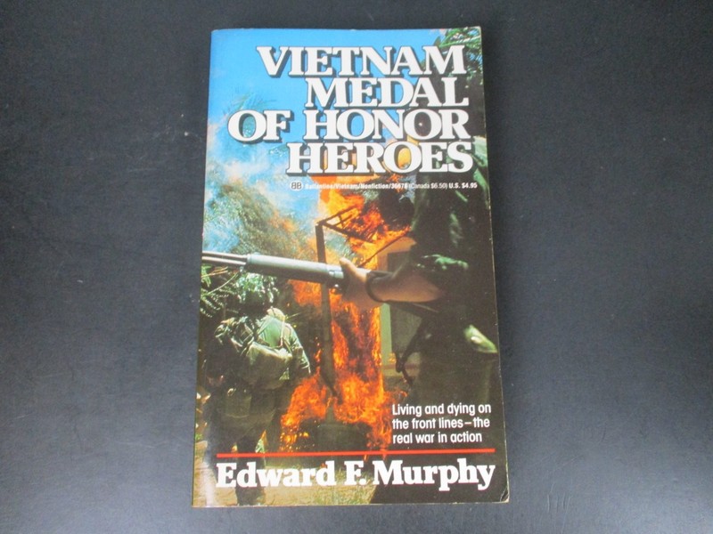 Vietnam Medal of Honor Heroes Edward F. Murphy 1987 First Trade Edition