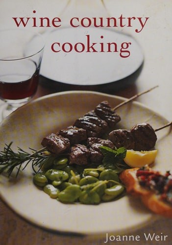 Wine Country Cooking by Weir, Joanne, Good Book