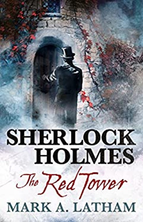 Sherlock Holmes – the Red Tower Paperback Mark A. Latham