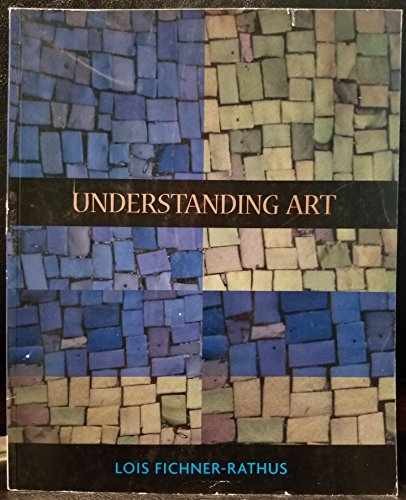 Understanding Art – Paperback, by Lois Fichner-Rathus – Acceptable n