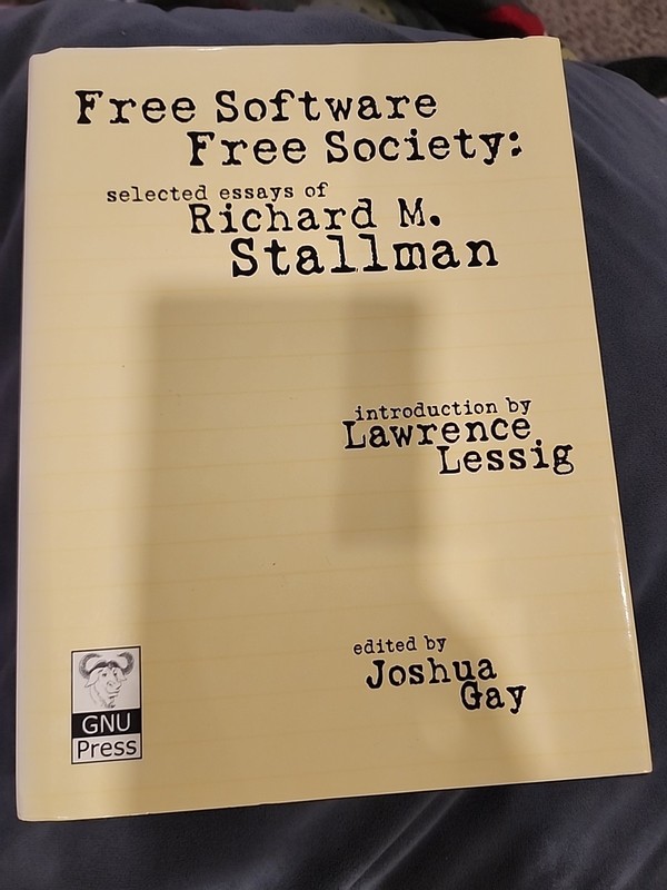 Free Software, Free Society : Selected Essays of Richard M. Stallman