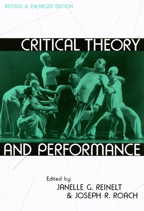 Critical Theory and Performance: Revised and Enlarged Edition (Theater: Theo…