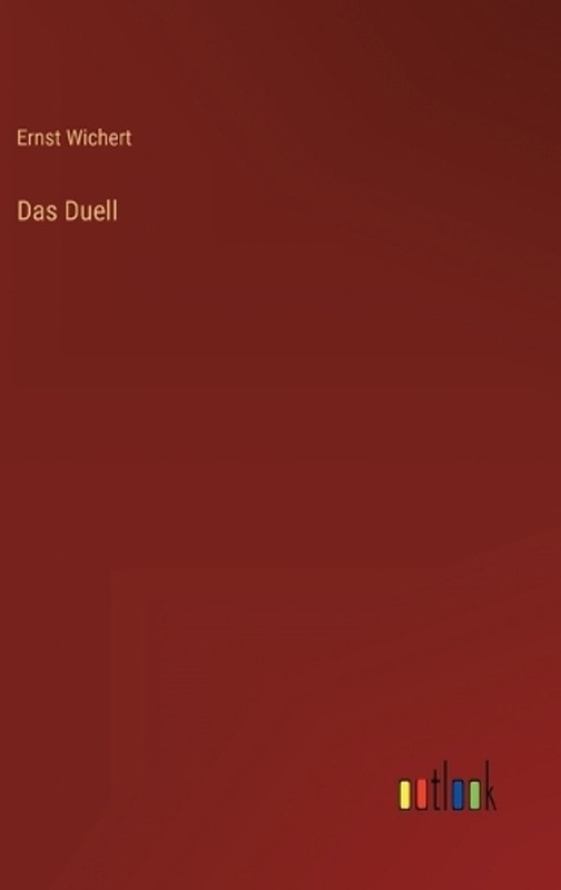 Das Duell by Ernst Wichert (German) Hardcover Book