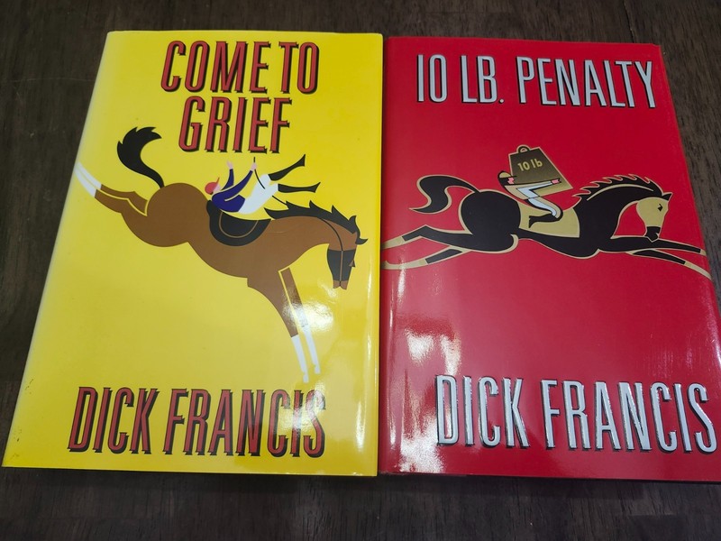 Dick Francis Novels – 2 Hardcover Books – 10 LB Penalty and Come To Grief