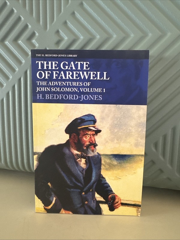 Gate of Farewell : The Adventures of John Solomon, Volume 1 by H. Bedford-Jones
