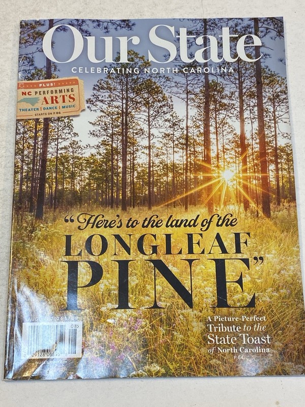 Our State North Carolina Magazine 8 2024 Longleaf Pine Toast NC Preforming Arts