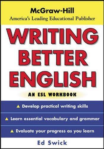 Writing Better English : An ESL Workbook – Paperback By Swick,Ed – GOOD