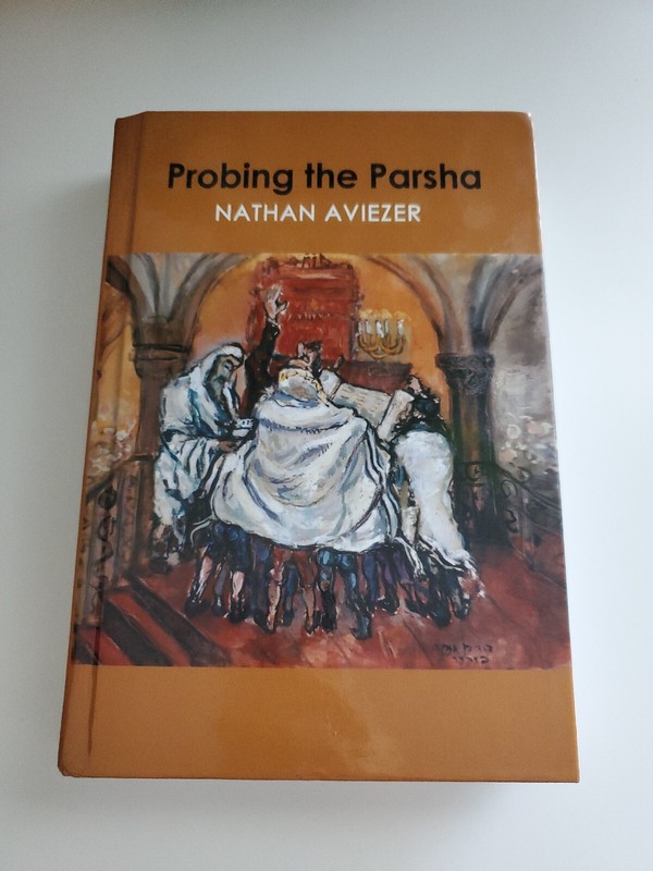 Probing the Parsha by Nathan Aviezer