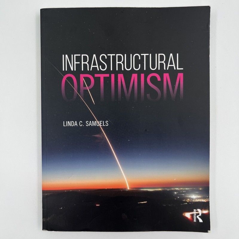 Infrastructural Optimism by Linda C. Samuels (2021, Trade Paperback)