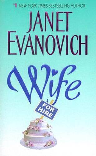 Wife for Hire – Mass Market Paperback By Evanovich, Janet – GOOD