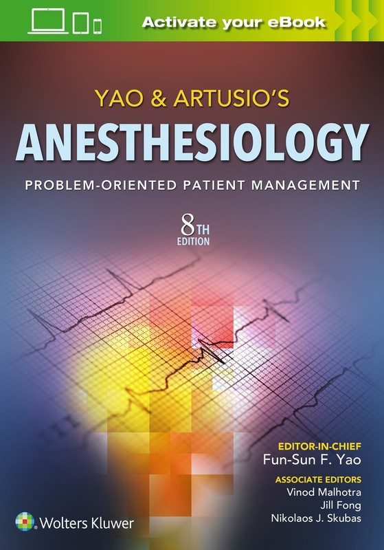 Yao & Artusio’s Anesthesiology: Problem-Oriented Patient Management