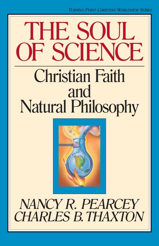 The Soul of Science: Christian Faith and Natural Philosophy (Volume 16) (Tur…