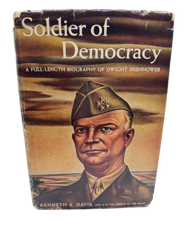 Soldier of Democracy by Kenneth S Davis Biography on Eisenhower 1945 W/ DJ