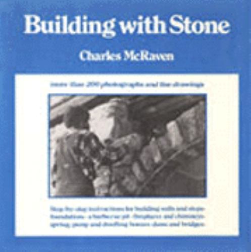 Building with Stone by Charles McRaven (1980, Hardcover) First Ed.