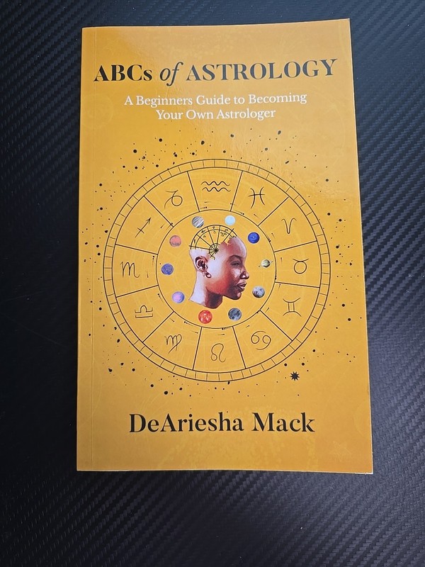 The ABCs of Astrology by DeAriesha Mack Beginner Guide, 216 Pages, Like New