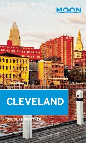 MOON CLEVELAND (MOON HANDBOOKS) By Douglas Trattner *Excellent Condition*