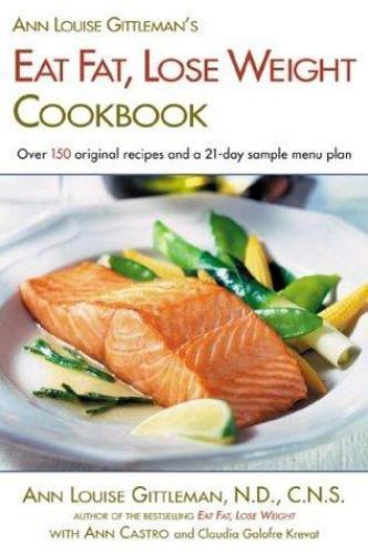 Ann Louise Gittleman’s Eat Fat, – paperback, Ann Louise Gittleman, 9780658012204