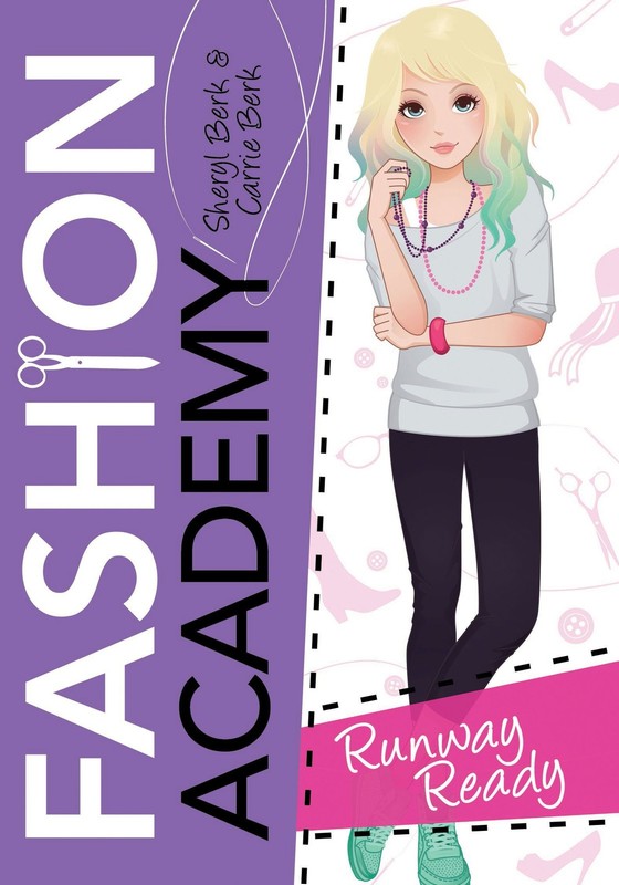 Runway Ready (Fashion Academy, 2) by Sheryl Berk