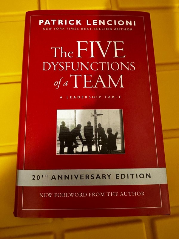 Five Dysfunctions of a Team : 20th Anniversary Edition by Patrick M. Lencioni