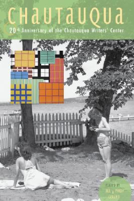 Chautauqua: 20th Anniversary of the Writers’ Center by Jill & Philip Gerard VG