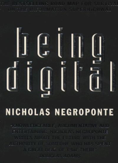 Being Digital By Nicholas Negroponte. 9780340649305